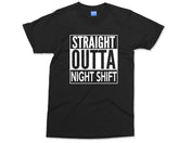 Straight Outta Nightshift T-Shirt - Night Shift Worker - Straight Outta Night - Night Worker Gift - Funny Unisex T-Shirt - Humor T-Shirt